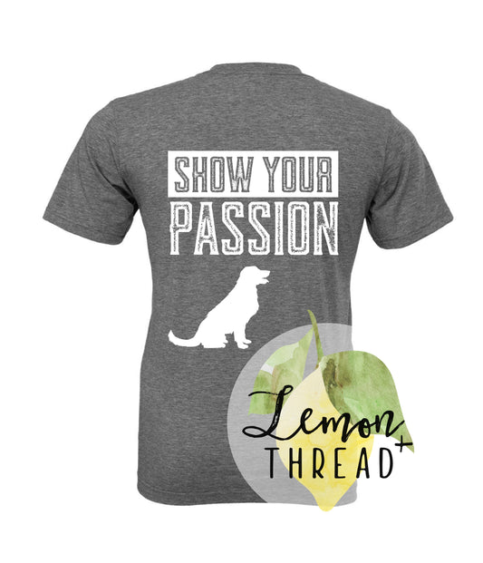 Adult Show Your Passion Tee (Dark Gray)