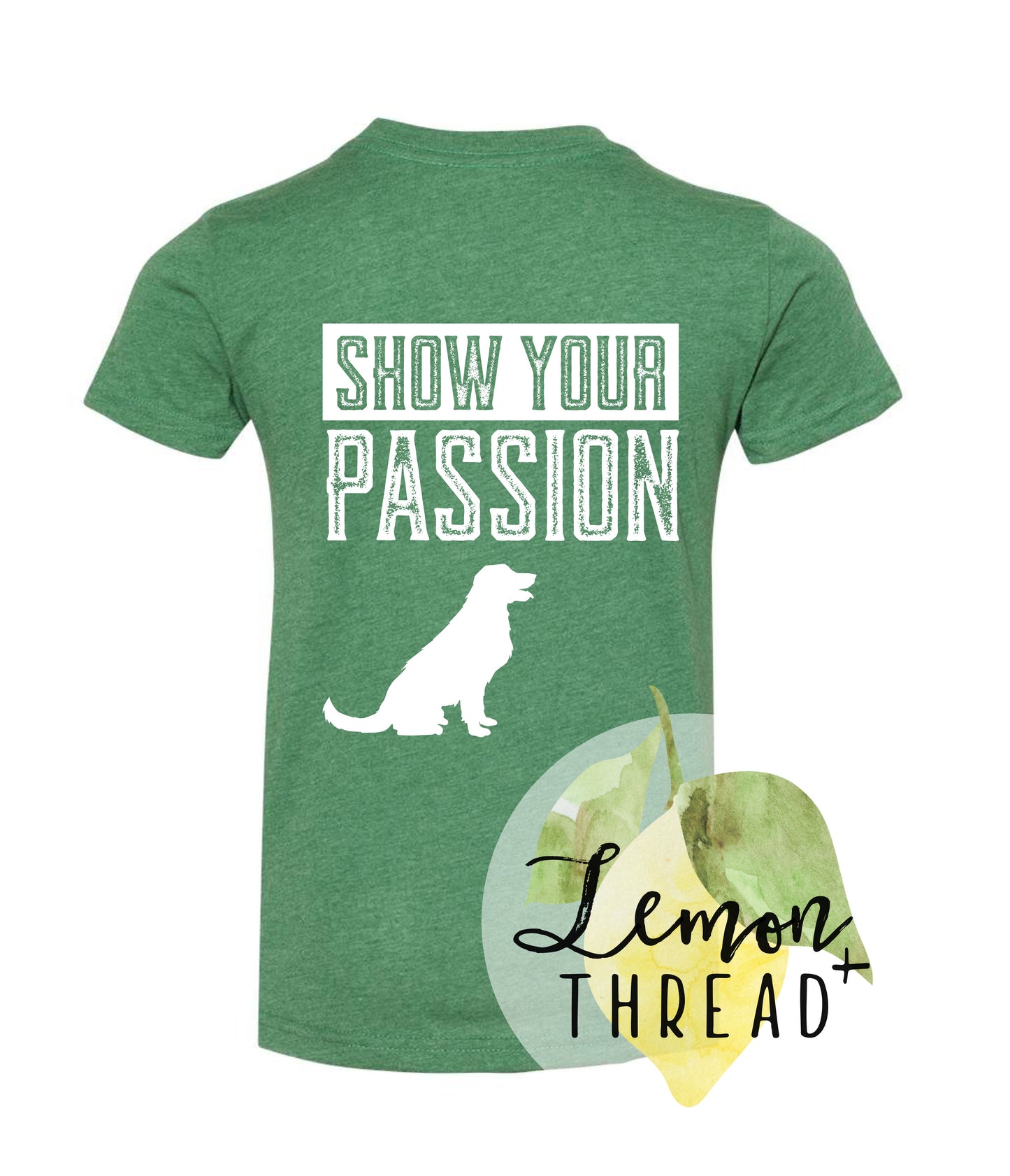 Adult Show Your Passion Tee (Green)